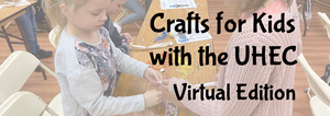 Crafts for Kids with the UHEC