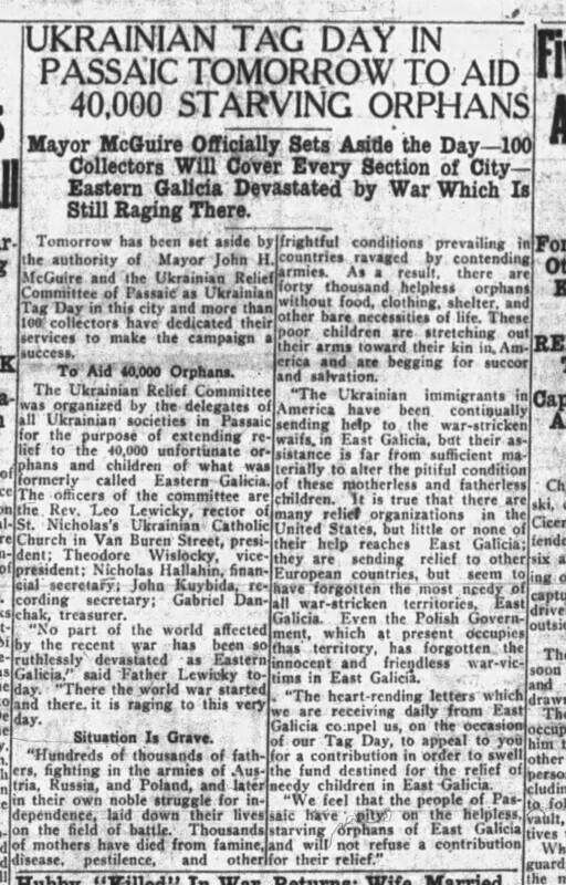 Ukrainian Tag Day in Passaic Tomorrow to Aid 40,000 Starving Orphans -- Mayor McGuire Officially Sets Aside the Day - 100 Collectors Will Cover Every Section of City - Eastern Galicia Devastated by War Which Is Still Raging There.